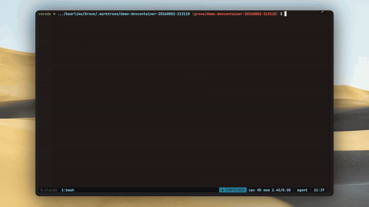 Grove creating a container workspace from the project's devcontainer, then Claude Code running inside it with a status line showing container CPU and memory